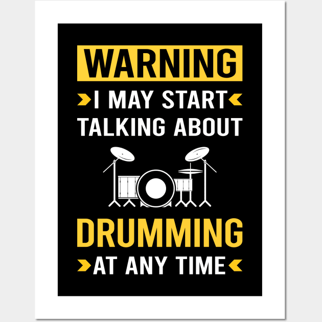 Warning Drumming Drummer Drum Drums Wall Art by Good Day